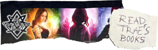 Read Books By Trae, including the Mia Graves Saga, a queer contemporary fantasy series!